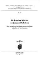 Die deutschen Schriften des Johannes Pfefferkorn by Ellen Martin