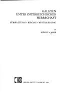 Cover of: Galizien unter österreichischer Herrschaft by Rudolf A. Mark