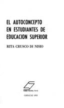 El autoconcepto en estudiantes de educación superior by Rita Crusco di Nisio