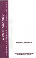 Cover of: Contrabando: ilegalidad y corrupción en el México del siglo XIX