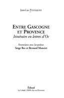Entre Gascogne et Provence by Jean-Luc Pouliquen
