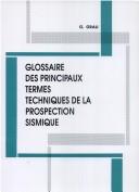 Cover of: Glossaire des principaux termes techniques de la prospection sismique