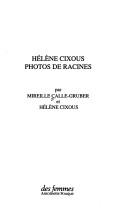 Cover of: Hélène Cixous, photos de racines