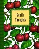 Cover of: Gentle thoughts
