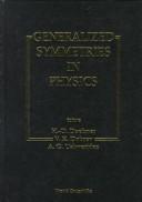 Cover of: Generalized symmetries in physics by International Symposium on Mathematical Physics (1993 Arnold-Sommerfeld-Institut für Mathematische Physik)