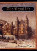 Cover of: The Royal Vic by Neville Terry