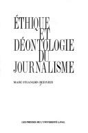Cover of: Ethique et déontologie du journalisme