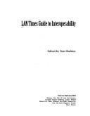 Cover of: LAN times guide to interoperability by edited by Tom Sheldon.