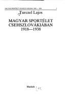 Cover of: Magyar sportélet Csehszlovákiában, 1918-1938