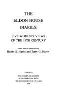 Cover of: The Eldon House diaries by edited with an introduction by Robin S. Harris and Terry G. Harris.