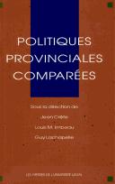Politiques provinciales comparées by Jean Crête, Louis-Marie Imbeau, Guy Lachapelle