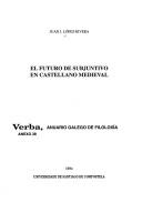 Cover of: El futuro de subjuntivo en castellano medieval