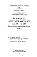 Cover of: Le Rouergue au premier Moyen Age: vers 800-vers 1250