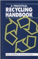 Cover of: A practical recycling handbook | 