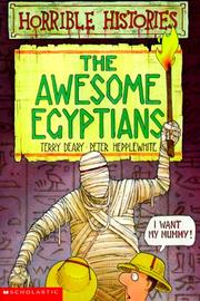 The awesome Egyptians by Terry Deary, Peter Hepplewhite