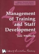 Cover of: Management of training and staff development | June Whetherly