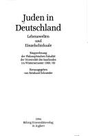 Cover of: Juden in Deutschland: Lebenswelten und Einzelschicksale : Ringvorlesung der Philosophischen Fakultät der Universität des Saarlandes im Wintersemester 1988/89
