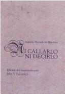 Cover of: Ni callarlo ni decirlo