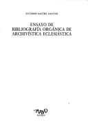 Cover of: Ensayo de bibliografía orgánica de archivística eclesiástica