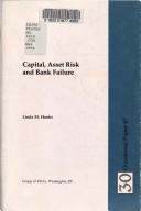 Cover of: Capital, asset risk and bank failure