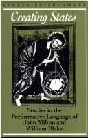 Cover of: Creating states: studies in the performative language of John Milton and William Blake