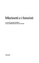 Cover of: Marinetti e i futuristi by Luciano De Maria ; con la collaborazione di Laura Dondi.