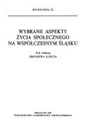 Cover of: Wybrane aspekty życia społecznego na współczesnym Śląsku