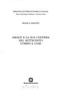 Cover of: Amalfi e la sua costiera nel Settecento: uomini e cose