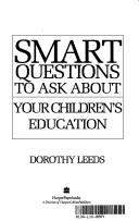 Cover of: Smart questions to ask about your children's education