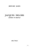 Cover of: Jacques Delors: artiste et martyr