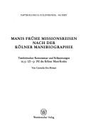 Manis frühe Missionsreisen nach der Kölner Manibibliographie by Cornelia Römer