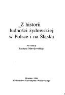 Cover of: Z historii ludności żydowskiej w Polsce i na Śląsku