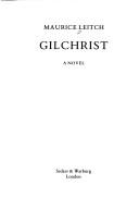 Cover of: Gilchrist: a novel