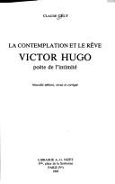 Cover of: La contemplation et le rêve: Victor Hugo, poète de l'intimité