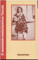 Cover of: El movimiento revolucionario en Tlaxcala by Raymundus Thomas Joseph Buve