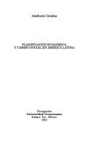 Cover of: Planificación económica y cambio social en América Latina
