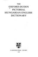 Cover of: The Oxford-Duden pictorial Hungarian-English dictionary