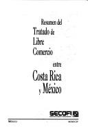 Resumen del Tratado de libre comercio entre Costa Rica y México