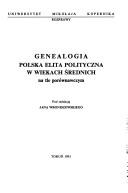 Cover of: Genealogia--polska elita polityczna w wiekach średnich na tle porównawczym