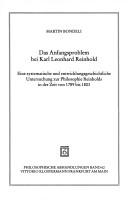 Cover of: Das Anfangsproblem bei Karl Leonhard Reinhold: eine systematische und entwicklungsgeschichtliche Untersuchung zur Philosophie Reinholds in der Zeit von 1789 bis 1803