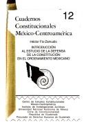 Cover of: Introducción al estudio de la defensa de la constitución en el ordenamiento mexicano