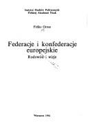 Cover of: Federacje i konfederacje europejskie: rodowód i wizje