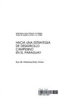 Cover of: Hacia una estrategia de desarrollo campesino en el Paraguay by Ruy de Villalobos