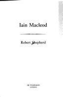 Cover of: Iain Macleod by Robert Shepherd