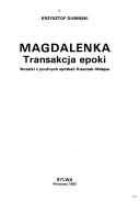 Cover of: Magdalenka: transakcja epoki : notatki z poufnych spotkań Kiszczak-Wałęsa