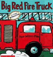 Cover of: Big Red Fire Truck by Ken Wilson-Max