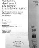 Cover of: Aquaculture development and research in sub-Saharan Africa: synthesis of national reviews and indicative action plan for research