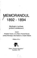 Cover of: Memorandul, 1892-1894: ideologie și acțiune politică românească