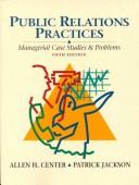 Cover of: Public relations practices: managerial case studies and problems