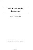Cover of: Tin in the world economy